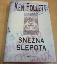 Ken Follett - Sněžná slepota (2006)