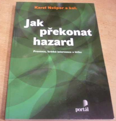 Karel Nešpor - Jak překonat hazard (2011)