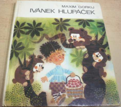 Maxim Gorkij - Ivánek hlupáček (1973)