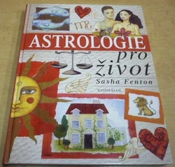 Sasha Fenton - Astrologie pro život (2001)