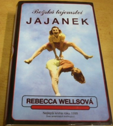 Rebecca Wellsová - Božská tajemství Jajanek (2000)