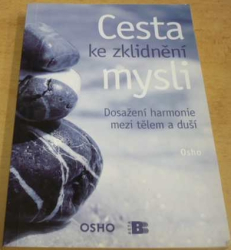 Osho - Cesta ke zklidnění mysli (2008)