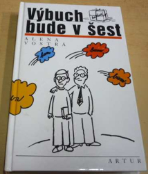 Alena Vostrá - Výbuch bude v šest (2003)