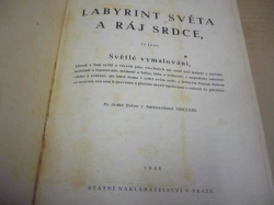 Jan Amos Komenský - Labyrint světa a ráj srdce (1948)