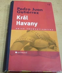 Pedro Juan Gutiérrez - Král Havany (2009)