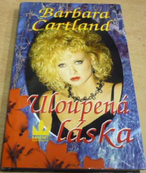 Barbara Cartland - Uloupená láska (2000)