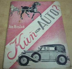 Jan Hostáň - Kůň nebo auto ? (1932)