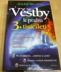 Jules Silver - Věštby k prahu 3. tisíciletí (1999)