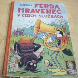 Ondřej Sekora - Ferda Mravenec v cizích službách (1948)