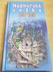 Juraj Kuniak - Nadmořská výška 23 let (2004)