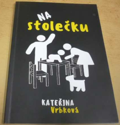 Kateřina Vrbková - Na stolečku (2017)