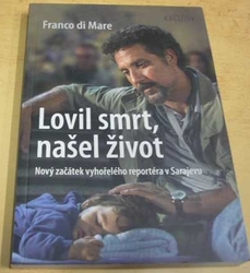 Franco Di Mare - Lovil smrt, našel život (2017)