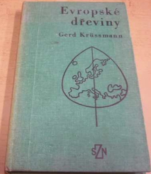 Gerd Krüssmann - Evropské dřeviny (1978)
