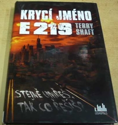 Terry Shaft - Krycí jméno E219 (2017)