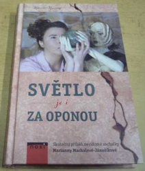 Katarína Kopcsányi - Světlo je i za oponou: skutečný příběh nevidomé sochařky Marianny Machalové-Jánošíkové (2019)