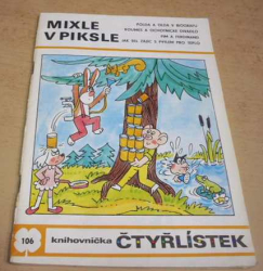 Čtyřlístek č.106 Mixle v pixle