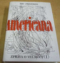 Rio Preisner - Americana 1 - Zpráva o velmoci (1992)