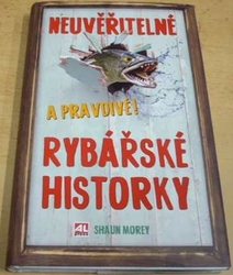 Shaun Morey - Neuvěřitelné a pravdivé rybářské historky (2020)