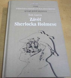 Bob Garcia - Závěť Sherlocka Holmese (2006)