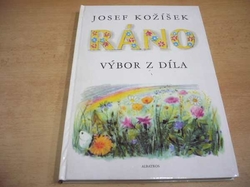 Josef Kožíšek - RÁNO. Výbor z díla (1986)