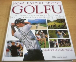 Malcolm Campbell - Nová encyklopedie golfu (2002)